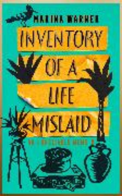 Bild von Inventory of a Life Mislaid von Marina Warner