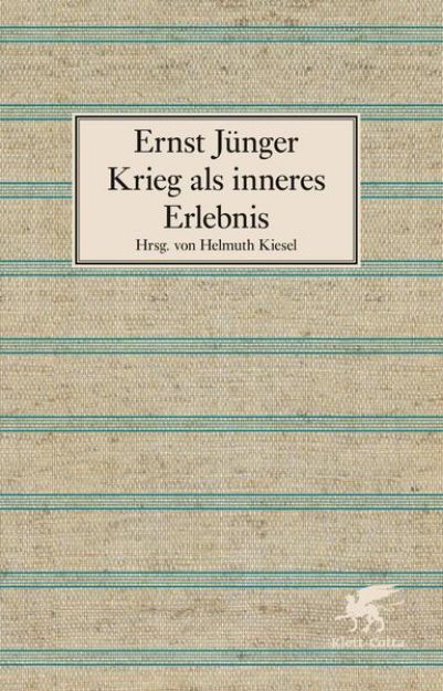 Bild von Krieg als inneres Erlebnis von Ernst Jünger