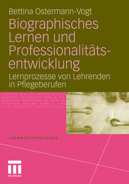 Bild von Biographisches Lernen und Professionalitätsentwicklung von Bettina Ostermann-Vogt