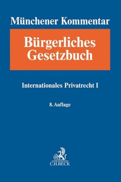 Bild von Münchener Kommentar zum Bürgerlichen Gesetzbuch Bd. 12: Internationales Privatrecht I, Europäisches Kollisionsrecht, Einführungsgesetz zum Bürgerlichen Gesetzbuche (Art. 1-26) von Jan von (Hrsg.) Hein