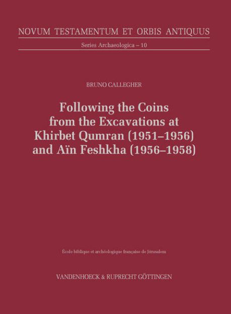 Bild von Following the Coins from the Excavations at Khirbet Qumran (1951-1956) and Aïn Feshkha (1956-1958) von Bruno Callegher