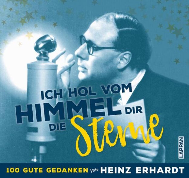 Bild von Heinz Erhardt: Ich hol vom Himmel dir die Sterne! von Heinz Erhardt