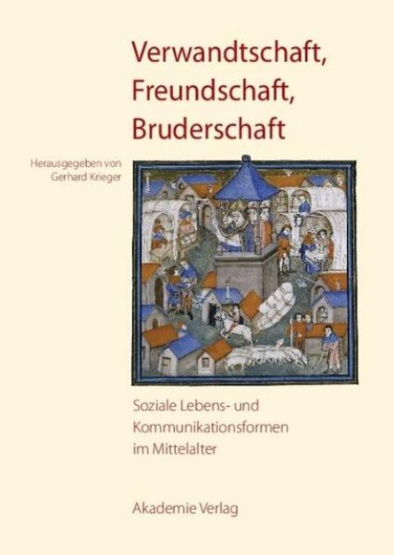 Bild von Verwandtschaft, Freundschaft, Bruderschaft von Gerhard (Hrsg.) Krieger