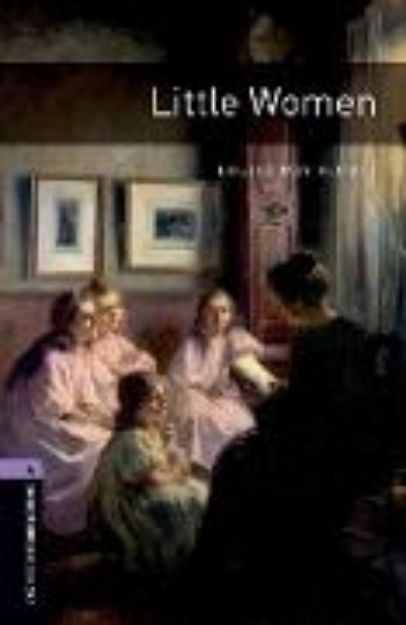 Bild von Oxford Bookworms Library: Level 4:: Little Women von Louisa May Alcott