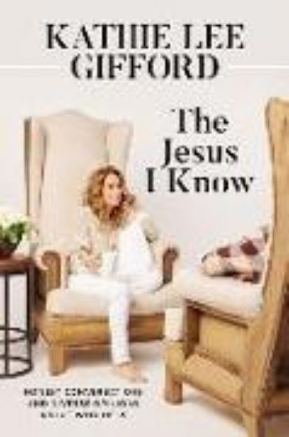 Bild von The Jesus I Know von Kathie Lee Gifford