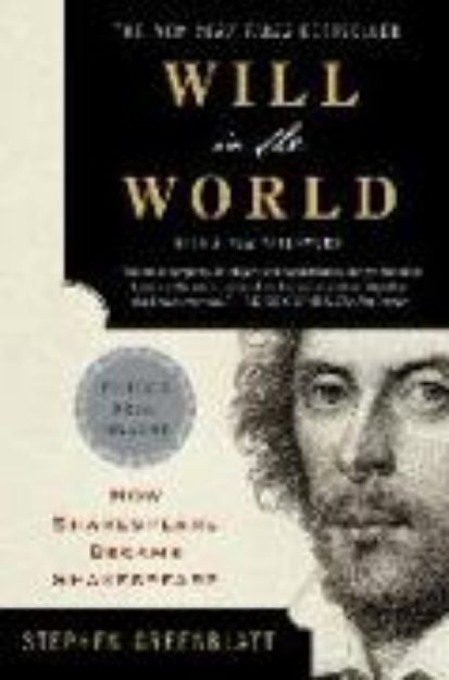 Bild von Will in the World - How Shakespeare Became Shakespeare von Stephen Greenblatt