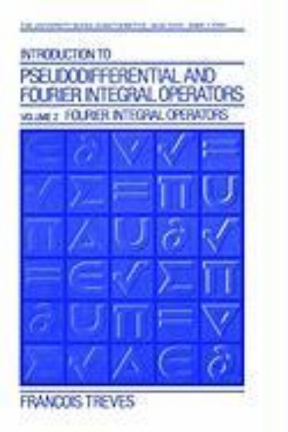 Bild von Introduction to Pseudodifferential and Fourier Integral Operators Volume 2 von Jean-François Treves