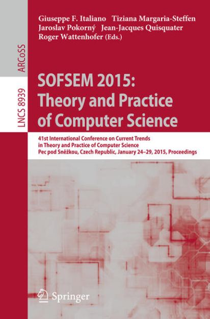 Bild von SOFSEM 2015: Theory and Practice of Computer Science von Giuseppe (Hrsg.) Italiano