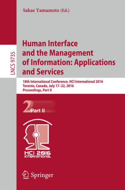 Bild von Human Interface and the Management of Information: Applications and Services von Sakae (Hrsg.) Yamamoto