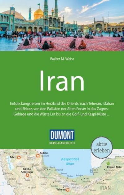 Bild von DuMont Reise-Handbuch Reiseführer Iran von Walter M. Weiss