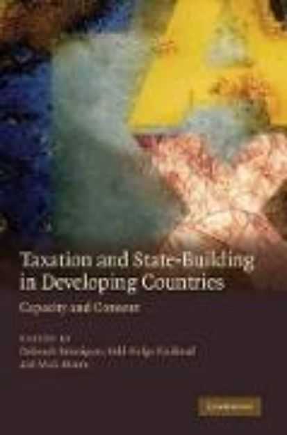 Bild von Taxation and State-Building in Developing Countries von Deborah (Hrsg.) Brautigam