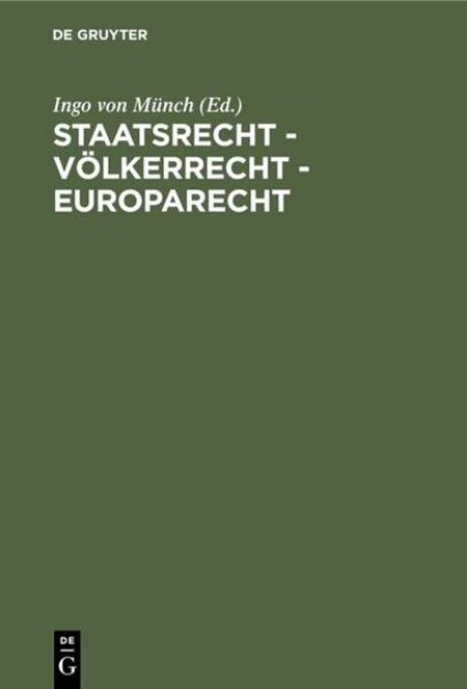 Bild von Staatsrecht - Völkerrecht - Europarecht von Ingo Von (Hrsg.) Münch