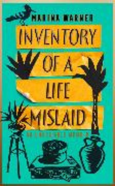 Bild von Inventory of a Life Mislaid von Marina Warner