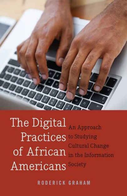 Bild von The Digital Practices of African Americans von Roderick Graham