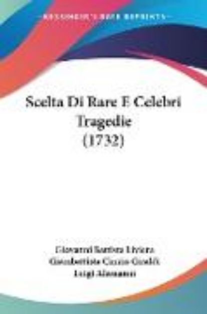 Bild von Scelta Di Rare E Celebri Tragedie (1732) von Giovanni Battista Liviera