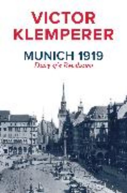 Bild von Munich 1919 von Klemperer Victor