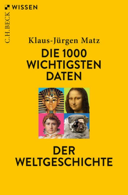 Bild von Die 1000 wichtigsten Daten der Weltgeschichte von Klaus-Jürgen Matz