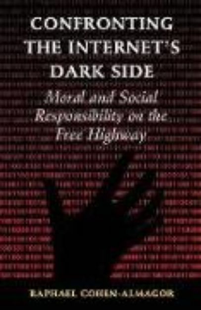 Bild von Confronting the Internet's Dark Side von Raphael (University of Hull) Cohen-Almagor