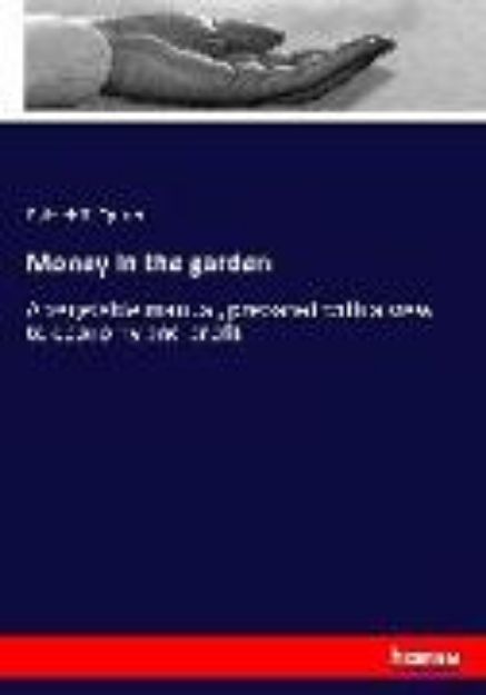 Bild von Money in the garden von Patrick T. Quinn