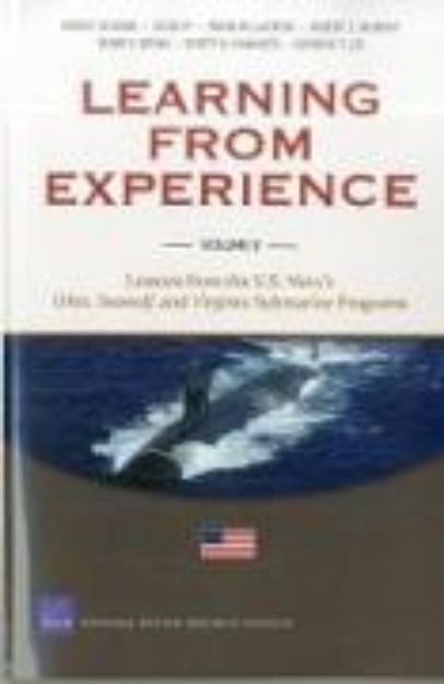 Bild von Learning from Experience.Lessons from the U.S. Navy's Ohio, Seawolf, and Virginia Submarine Programs von John F. Schank