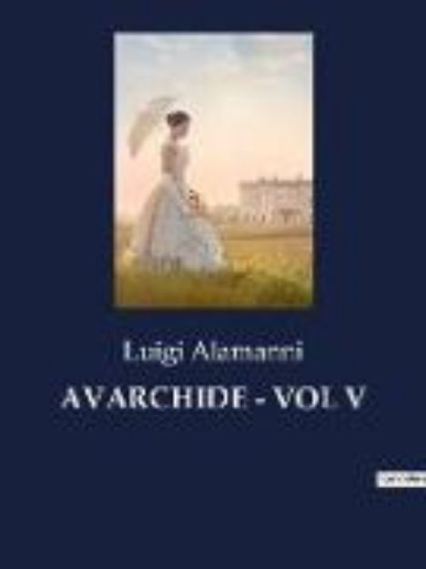 Bild von AVARCHIDE - VOL V von Luigi Alamanni