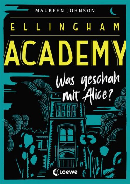 Bild von Ellingham Academy (Band 1) - Was geschah mit Alice? von Maureen Johnson