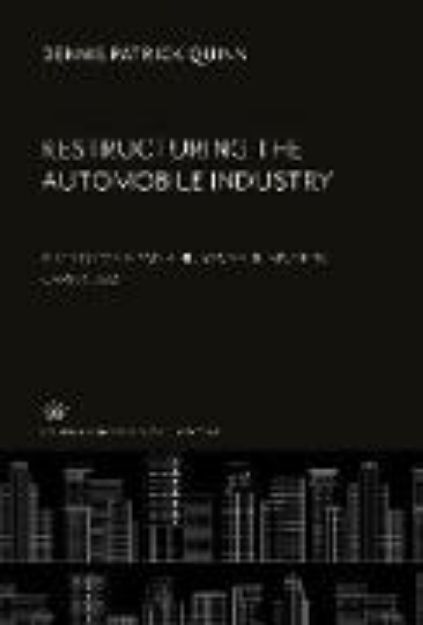 Bild von Restructuring the Automobile Industry von Dennis Patrick Quinn