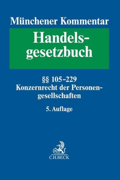 Bild von Münchener Kommentar zum Handelsgesetzbuch Bd. 2: Zweites Buch. Handelsgesellschaften und stille Gesellschaft. Erster Abschnitt. Offene Handelsgesellschaft, §§ 105-160. Zweiter Abschnitt. Kommanditgesellschaft: §§ 161-177a, Konzernrecht der Personengesellschaften - Münchener Kommentar zum Handelsgesetzbuch Gesamtwerk von Karsten (Hrsg.) Schmidt