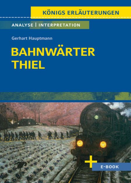 Bild von Bahnwärter Thiel von Gerhart Hauptmann - Textanalyse und Interpretation von Gerhart Hauptmann