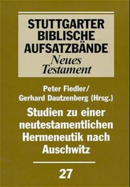 Bild von Studien zu einer neutestamentlichen Hermeneutik nach Auschwitz von Peter (Hrsg.) Fiedler