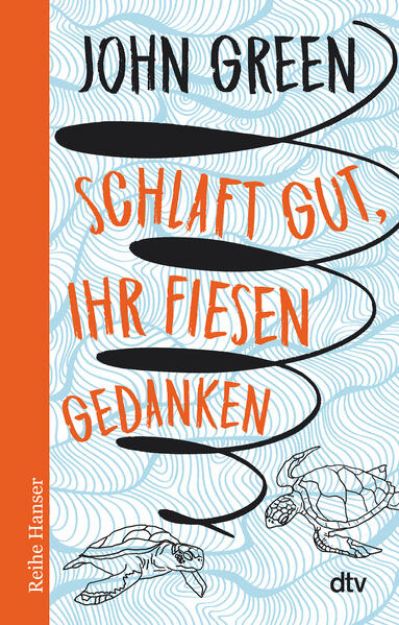 Bild von Schlaft gut, ihr fiesen Gedanken von John Green