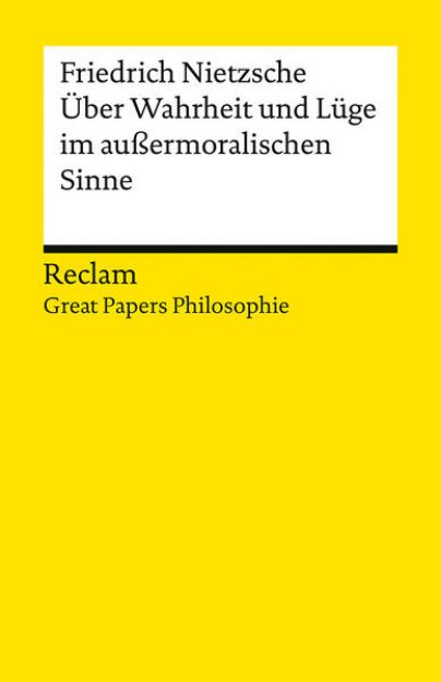 Bild von Über Wahrheit und Lüge im außermoralischen Sinne. [Great Papers Philosophie] von Friedrich Nietzsche