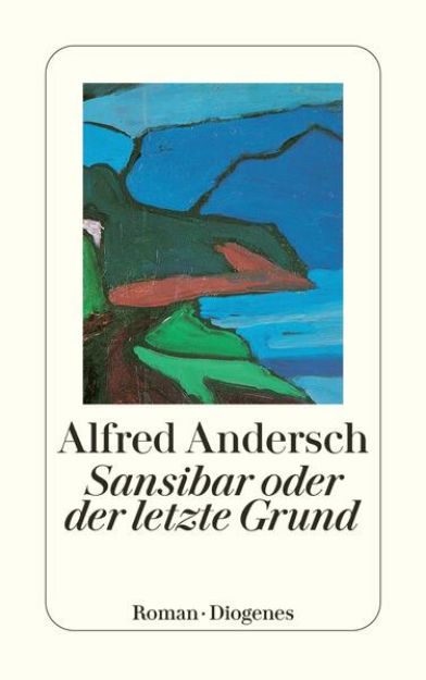 Bild von Sansibar oder der letzte Grund von Alfred Andersch