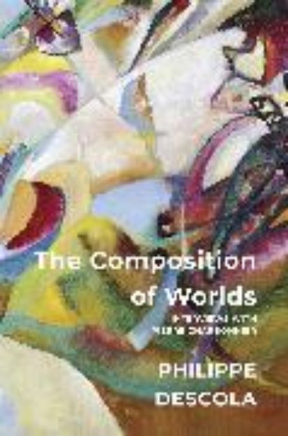 Bild von The Composition of Worlds von Descola Philippe