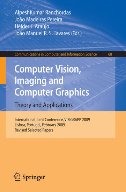 Bild von Computer Vision, Imaging and Computer Graphics: Theory and Applications von AlpeshKumar (Hrsg.) Ranchordas