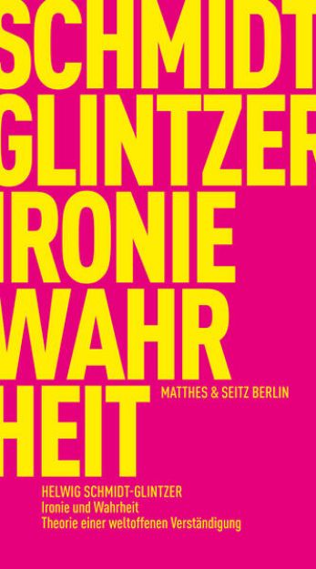 Bild von Ironie und Wahrheit von Helwig Schmidt-Glintzer