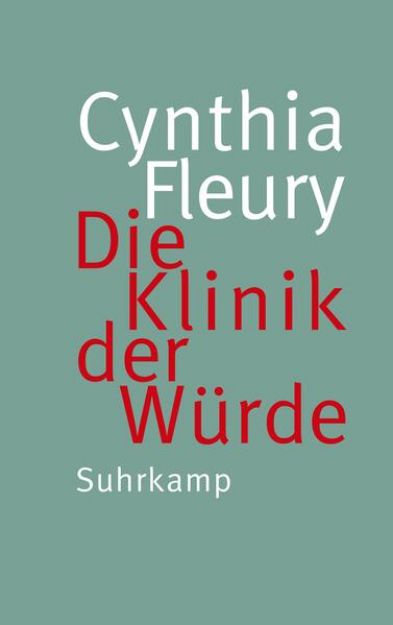 Bild von Die Klinik der Würde von Cynthia Fleury