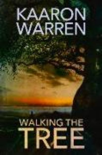 Bild von Walking the Tree von Kaaron Warren