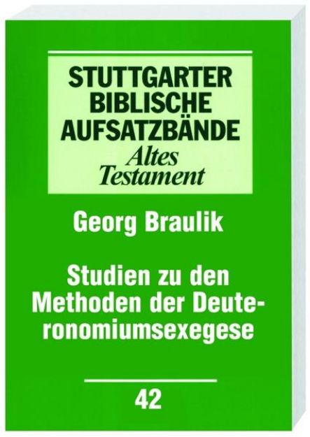 Bild von Studien zu den Methoden der Deuteronomiumsexegese von Georg Braulik