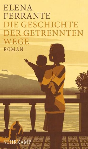 Bild von Die Geschichte der getrennten Wege von Elena Ferrante