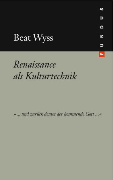 Bild von Renaissance als Kulturtechnik von Beat Wyss