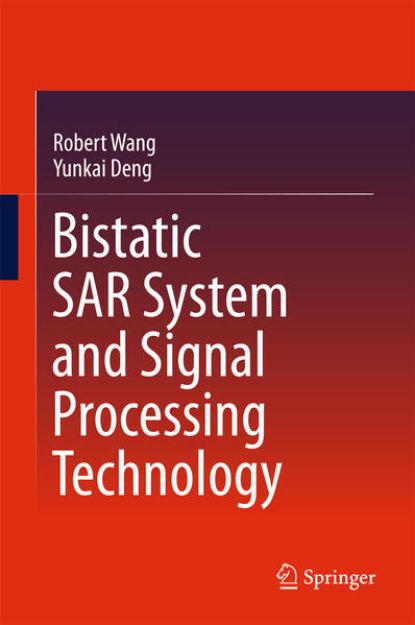 Bild von Bistatic SAR System and Signal Processing Technology von Robert Wang