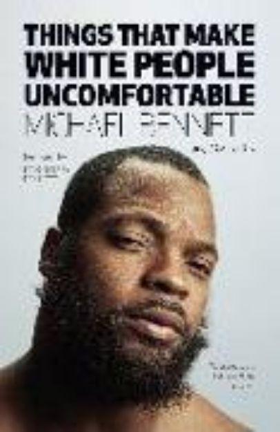 Bild von Things That Make White People Uncomfortable von Michael Bennett