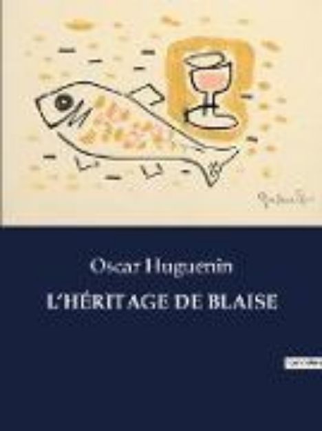 Bild von L¿HÉRITAGE DE BLAISE von Oscar Huguenin