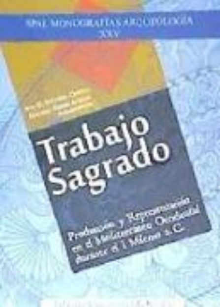 Bild von Trabajo sagrado : producción y representación en el Mediterráneo occidental durante el I Milenio a. C von Trinidad Tortosa Rocamora