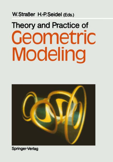 Bild von Theory and Practice of Geometric Modeling von Hans-Peter (Hrsg.) Seidel