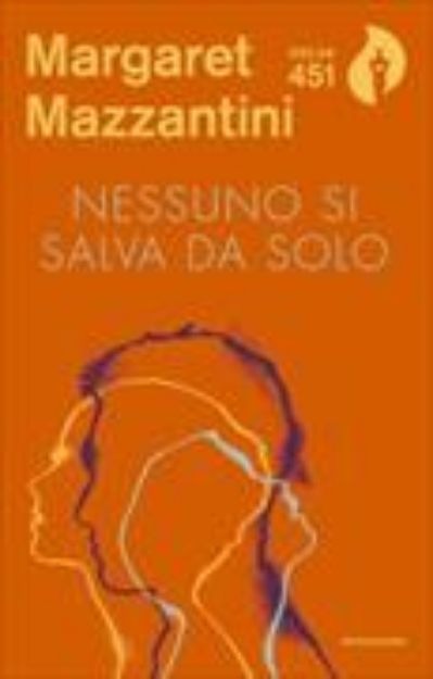 Bild von Nessuno si salva da solo von Margaret Mazzantini