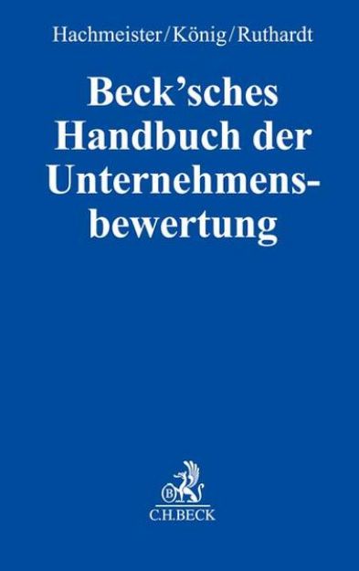 Bild von Beck'sches Handbuch der Unternehmensbewertung von Dirk (Hrsg.) Hachmeister