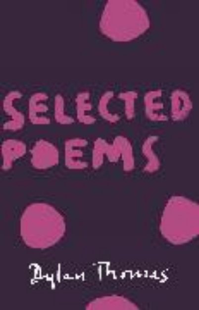 Bild von Selected Poems von Dylan Thomas