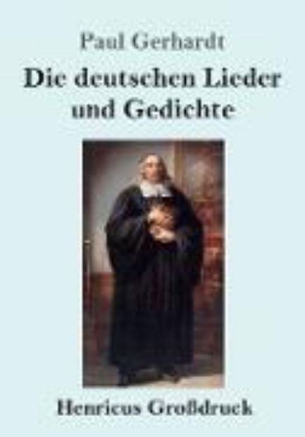 Bild von Die deutschen Lieder und Gedichte (Großdruck) von Paul Gerhardt